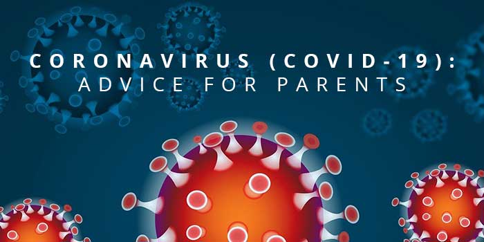 Coronavirus Advice for Parents